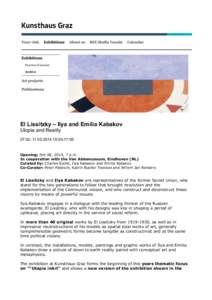 El Lissitzky – Ilya and Emilia Kabakov Utopia and Reality:00-17:00 Opening: Feb 06, 2014, 7 p.m. In cooperation with the Van Abbemuseum, Eindhoven (NL)