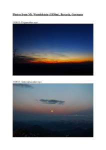 Photos from Mt. Wendelstein (1838m), Bavaria, GermanyCrepuscular raysAnticrepuscular rays  Yellowish layer at sunrise