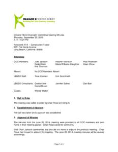 Citizens’ Bond Oversight Committee Meeting Minutes Thursday, September 25, 2015 5:11 – 6:24 PM Newcomb K-8 – Construction Trailer 3351 Val Verde Avenue Long Beach, California 90808