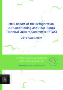 2010 Report of the Refrigeration, Air Conditioning and Heat Pumps Technical Options Committee (RTOCAssessment  Montreal Protocol on Substances