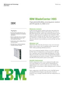 BladeCenter  IBM Systems and Technology Data Sheet  IBM BladeCenter HX5