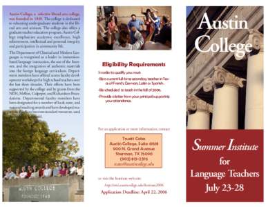 Austin College Austin College, a selective liberal arts college, was founded inThe college is dedicated to educating undergraduate students in the liberal arts and sciences. The college also offers a