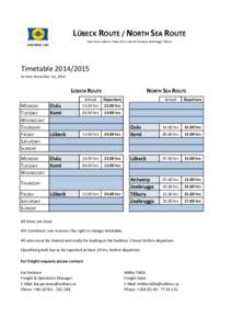 LÜBECK ROUTE / NORTH SEA ROUTE Oulu-Kemi-Lübeck / Oulu-Kemi-Lübeck-Antwerp-Zeebrugge-Tilbury TimetableAs from December 1st, 2014