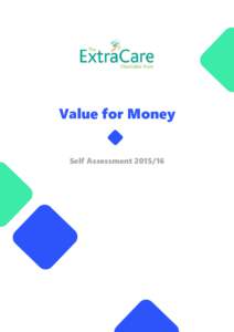 Value for Money Self Assessment ExtraCare Charitable Trust  Value for Money Self Assessment