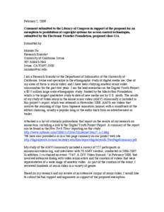 February 2, 2009 Comment submitted to the Library of Congress in support of the proposal for an exemption to prohibition of copyright systems for access control technologies, submitted by the Electronic Frontier Foundati