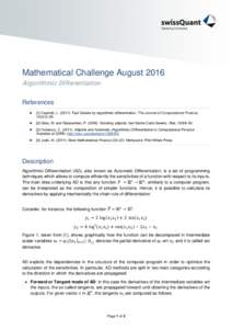 Mathematical Challenge August 2016 Algorithmic Differentiation References   [1] Capriotti, LFast Greeks by algorithmic differentiation. The Journal of Computational Finance,