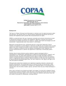 COPAA Declaration of Principles Opposing the Use of Restraints, Seclusion, and Other Aversive Interventions Upon Children with Disabilities June[removed]updated March, 2011)