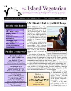 The  Island Vegetarian Quarterly Newsletter of the Vegetarian Society of Hawaii SUPPORTING HEALTH, ANIMAL RIGHTS, AND ECOLOGY