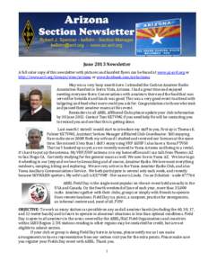 June 2013 Newsletter A full color copy of this newsletter with pictures and hamfest flyers can be found at www.az-arrl.org or http://www.arrl.org/Groups/view/arizona or www.facebook.com/arrlarizona May was a very busy mo