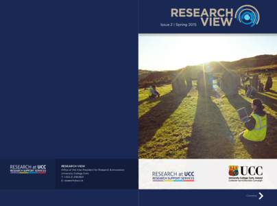 RESEARCH VIEW | UCC  Issue 2 | Spring 2015 RESEARCH VIEW Office of the Vice President for Research & Innovation