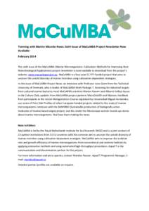 Teeming with Marine Microbe News: Sixth Issue of MaCuMBA Project Newsletter Now Available February 2014 The sixth issue of the MaCuMBA (Marine Microorganisms: Cultivation Methods for Improving their Biotechnological Appl