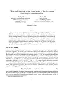 A Practical Approach for the Linearization of the Constrained Multibody Dynamics Equations Dan Negrut∗ Department of Mechanical Engineering The University of Wisconsin Madison, WI-53706