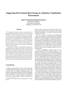 Supporting Fine-Grained Data Lineage in a Database Visualization Environment Allison Woodruff and Michael Stonebraker Department of EECS University of California Berkeley, CA[removed]