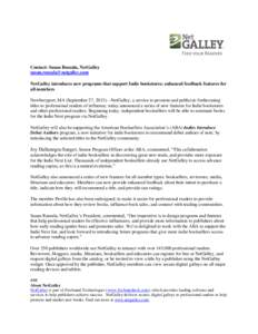Contact: Susan Ruszala, NetGalley  NetGalley introduces new programs that support Indie bookstores; enhanced feedback features for all members Newburyport, MA (September 27, NetGalley, 