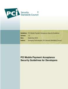 Guideline: PCI Mobile Payment Acceptance Security Guidelines Version: 1.0  Date: