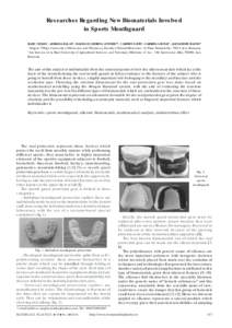Researches Regarding New Biomaterials Involved in Sports Mouthguard RADU CIOATA1, ADRIANA BALAN1, MAGDA ECATERINA ANTOHE1*, CARMEN SAVIN1, GABRIELA IGNAT2, ALEXANDRU BASNO1 1 Grigore T.Popa University of Medecine and Pha