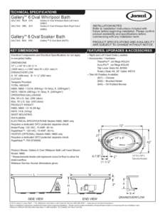 TECHNICAL SPECIFICATIONS Gallery™ 6 Oval Whirlpool GAL7242 WLR 2XX GAL7242 WRL 2XX