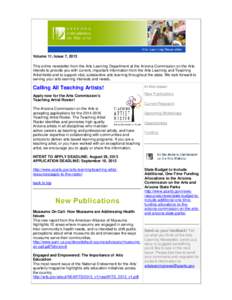 Volume 11, Issue 7, 2013 This online newsletter from the Arts Learning Department at the Arizona Commission on the Arts intends to provide you with current, important information from the Arts Learning and Teaching Artis
