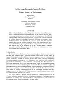 Solving Large Retrograde Analysis Problems Using a Network of Workstations Robert Lake Jonathan Schaeffer Paul Lu Department of Computing Science