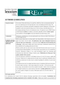 AUTHOR GUIDELINES About the Journal The Journal of Renewable Energy Law and Policy (RELP) provides an international platform for review and discussion of the legal and policy issues surrounding renewable energy. The jour