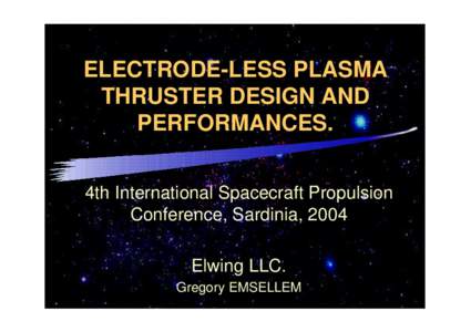 Physics / Transport / Ion thruster / Plasma propulsion engine / Hall effect thruster / Plasma / Ø / Electrodeless plasma thruster / Spacecraft propulsion / Propulsion / Plasma physics