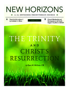 NEW HORIZONS in the ORTHODOX PRESBYTERIAN CHURCH 6  Truth As It Is in Jesus //