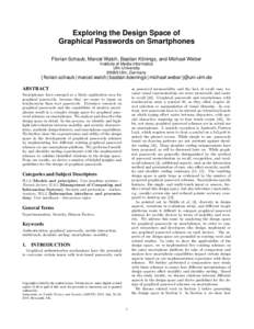 Exploring the Design Space of Graphical Passwords on Smartphones Florian Schaub, Marcel Walch, Bastian Könings, and Michael Weber Institute of Media Informatics Ulm UniversityUlm, Germany