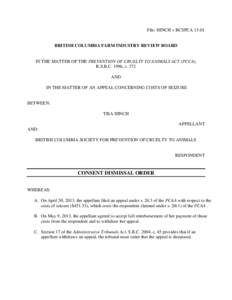 File: HINCH v BCSPCA[removed]BRITISH COLUMBIA FARM INDUSTRY REVIEW BOARD IN THE MATTER OF THE PREVENTION OF CRUELTY TO ANIMALS ACT (PCCA), R.S.B.C. 1996, c. 372
