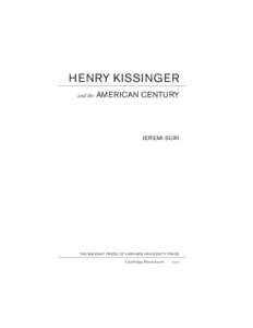 HENRY KISSINGER and the AMERICAN CENTURY  JEREMI SURI