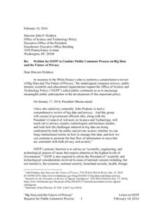 ! ! February 10, 2014 Director John P. Holdren Office of Science and Technology Policy