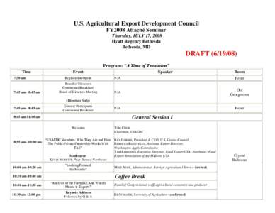 U.S. Agricultural Export Development Council FY2008 Attaché Seminar Thursday, JULY 17, 2008 Hyatt Regency Bethesda Bethesda, MD