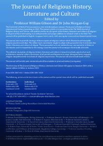 The Journal of Religious History, Literature and Culture Edited by Professor William Gibson and Dr John Morgan-Guy  The University of Wales Press announces a new interdisciplinary journal, The Journal of Religious Histor