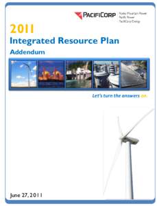 2011  Integrated Resource Plan Addendum  Let’s turn the answers on.