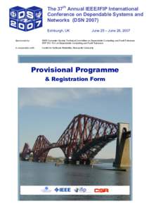 The 37th Annual IEEE/IFIP International Conference on Dependable Systems and Networks (DSNEdinburgh, UK  June 25 – June 28, 2007