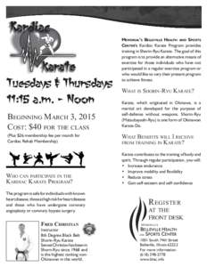 Tuesdays & Thursdays 11:15 a.m. - Noon Beginning March 3, 2015 Cost: $40 for the class (Plus $26 membership fee per month for