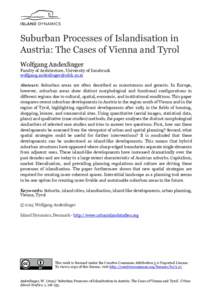 Suburban Processes of Islandisation in Austria: The Cases of Vienna and Tyrol Wolfgang Andexlinger Faculty of Architecture, University of Innsbruck  Abstract: Suburban areas are often descr