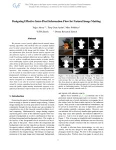 Designing Effective Inter-Pixel Information Flow for Natural Image Matting Ya˘gız Aksoy1,2 , Tunc¸ Ozan Aydın2 , Marc Pollefeys1 1 ETH Z¨urich