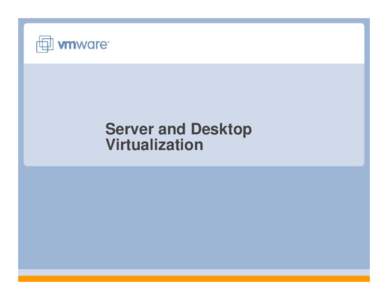Server and Desktop Virtualization IT Under Pressure Management requirements for improved IT efficiency