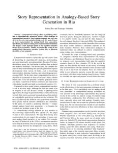 Story Representation in Analogy-Based Story Generation in Riu Jichen Zhu and Santiago Onta˜no´ n Abstract— Computational analogy offers a promising direction to algorithmically generating stories, a key challenge in 