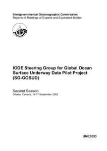 Intergovernmental Oceanographic Commission Reports of Meetings of Experts and Equivalent Bodies IODE Steering Group for Global Ocean Surface Underway Data Pilot Project (SG-GOSUD)