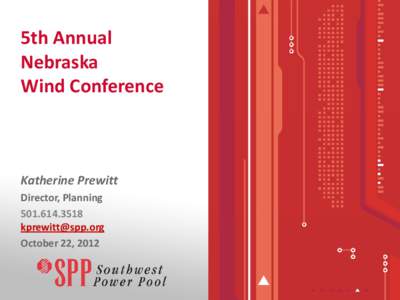 5th Annual Nebraska Wind Conference Katherine Prewitt Director, Planning