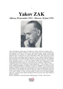 1  Yakov ZAK Odessa, 20 november 1913 – Moscow, 28 juneYakov Zak (Odessa, 20 November 1913-Moscow, 28 Junewas a member of the