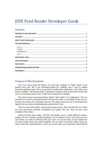 JIDE Feed Reader Developer Guide Contents PURPOSE OF THIS DOCUMENT ............................................................................................................ 1 FEATURES .................................