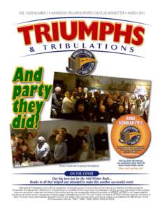 Triumphs & Tribulations, March, 2012, Page 1  PREZ RELEASE March Prez Release It’s been a quiet start to the year. Seems most