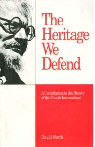 The Heritage We Defend  The Heritage We Defend A Contribution to the History of the Fourth International