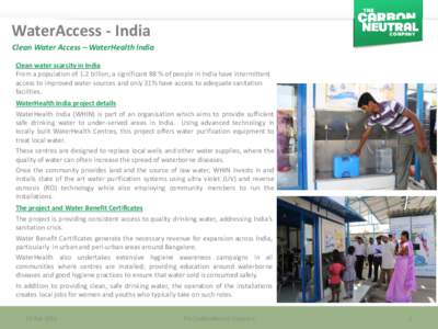 WaterAccess - India Clean Water Access – WaterHealth India Clean water scarcity in India From a population of 1.2 billion, a significant 88 % of people in India have intermittent access to improved water sources and on