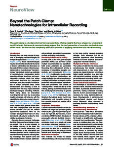 Neuron  NeuroView Beyond the Patch Clamp: Nanotechnologies for Intracellular Recording Peter B. Kruskal,1,* Zhe Jiang,1 Teng Gao,1 and Charles M. Lieber1,*