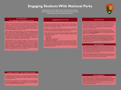 Engaging Students With National Parks Daniel Wakelee, Ph.D., California State University Channel Islands Donald Rodriguez, Ph.D., California State University Channel Islands Russell Galipeau, Channel Islands National Par