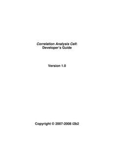 Correlation Analysis Cell: Developer’s Guide Version 1.0  Copyright © i2b2