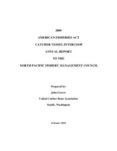 2009 AMERICAN FISHERIES ACT CATCHER VESSEL INTERCOOP ANNUAL REPORT TO THE NORTH PACIFIC FISHERY MANAGEMENT COUNCIL